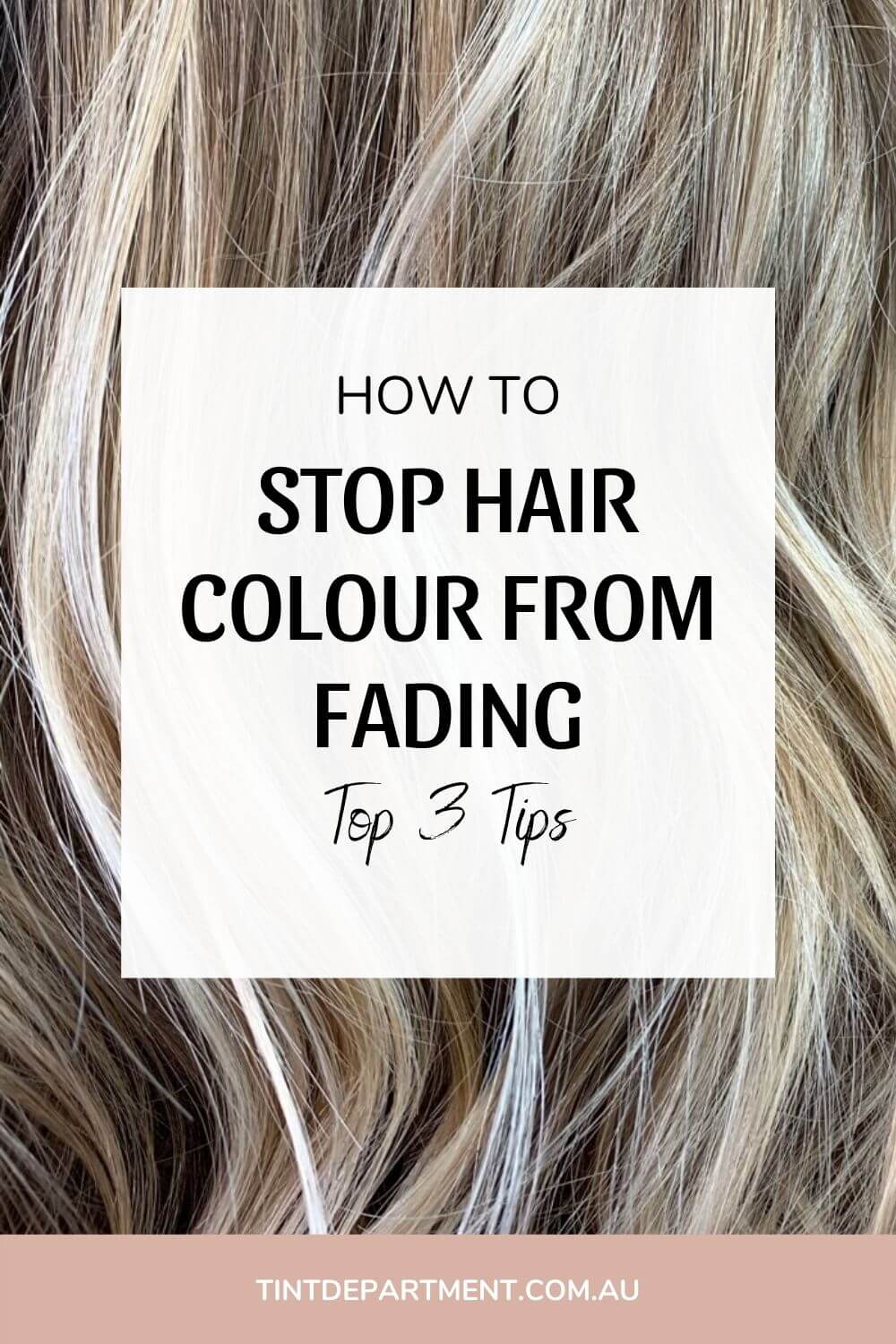 How To Stop Hair Colour From Fading - Top 3 Tips To Stop Colour Washing Out